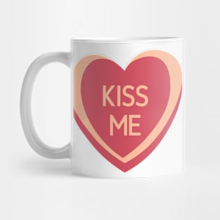 Kiss Me. Candy Hearts Valentine's Day Quote. Mug